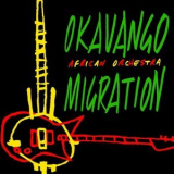 Okavango African Orchestra - Migration '2023