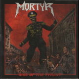 Mortyr - Rise Of The Tyrant '2013