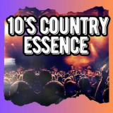 Various Artists - 10's Country Essence '2024