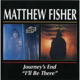 Matthew Fisher - Journey's End / I'll Be There '2000