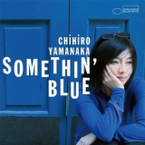 Chihiro Yamanaka - Somethin' Blue '2014