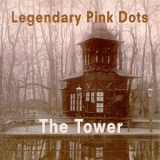 The Legendary Pink Dots - The Tower '1984