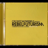 Damian Lazarus - Crosstown Rebels Present Rebel Futurism Session One '2004