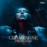 INNA - Champagne Problems '2022