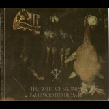 The Well Of Sadness - I'm Uprooted From It '2005