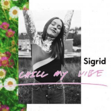Sigrid - Chill My Vibe '2021