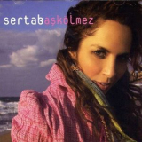 Sertab Erener - Ask Olmez '2005