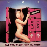 L.A.X. - Dancin At The Disco '1979