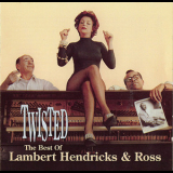 Lambert, Hendricks & Ross - Twisted - The best of Lambert, Hendricks & Ross '1992