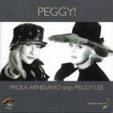 Paola Arnesano - Peggy! (Paola Arnesano Sings Peggy Lee) '2008