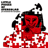 Stereolab - Little Pieces Of Stereolab (A Switched On Sampler) '2024
