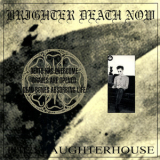 Brighter Death Now - The Slaughterhouse '1989