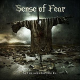 Sense Of Fear - As The Ages Passing By... '2018