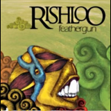 Rishloo - Feathergun '2009
