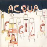 Acqua Fragile - Acqua Fragile '1973