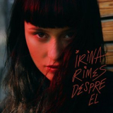 Irina Rimes - Despre el '2017