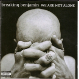 Breaking Benjamin - We Are Not Alone '2004