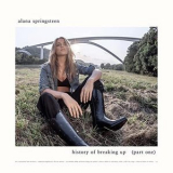 Alana Springsteen - History of Breaking Up (Part One) '2021