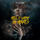 Oceans - Hell Is Where The Heart Is '2022