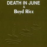 Death In June & Boyd Rice - Alarm Agents '2004