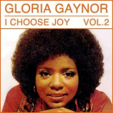 Gloria Gaynor - I Choose Joy, Vol. 2 '2008