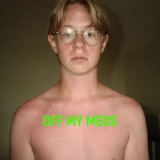 Jacob Bellens - Off My Meds '2023
