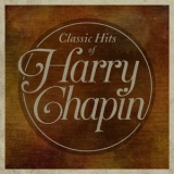 Harry Chapin - Classic Hits Of Harry Chapin '2015