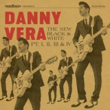 Danny Vera - The New Black and White, Pt. I, II, III & IV '2020