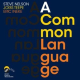 Steve Nelson - A Common Language '2024