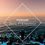 Milk & Sugar - IBIZA SYMPHONICA '2020