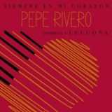 Pepe Rivero - Siempre en mi corazón '2024