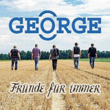 George - Fründe Für Immer '2018
