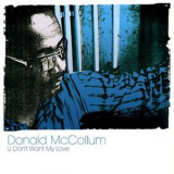 Donald McCollum - U Don't Want My Love '2006