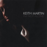 Keith Martin - I'm Not Alone '2005