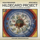 Rob Garcia - Hildegard Project: The Music of Hildegard Von Bingen '2024