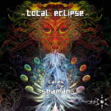 Total Eclipse - Tales Of The Shaman '2009