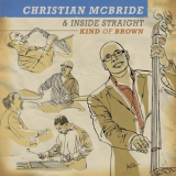 Christian McBride & Inside Straight - Kind Of Brown '2009