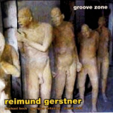 Reimund Gerstner - Groove Zone '2007