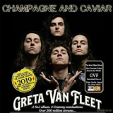 Greta Van Fleet - Champagne And Caviar '2019