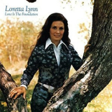 Loretta Lynn - Love Is The Foundation '1973