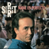 Serrat - Nadie Es Perfecto '1994