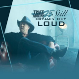 Trace Adkins - Trace 25: Still Dreamin' Out Loud '2021