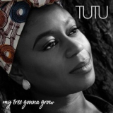 Tutu - My Tree Gonna Grow '2019