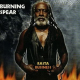 Burning Spear - Rasta Business '1995