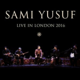 Sami Yusuf - Live in London '2017