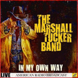 The Marshall Tucker Band - In My Own Way '2019