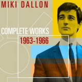 Miki Dallon - Complete Works 1963-66 '2024