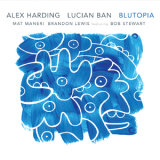 Alex Harding & Lucian Ban - Blutopia '2024