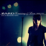 ZARD - Cruising & Live ～ LIVE AT THE PACIFIC VENUS '2000