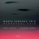 Marta Sanchez & Chris Tordini & Savannah Harris - Perpetual Void '2024